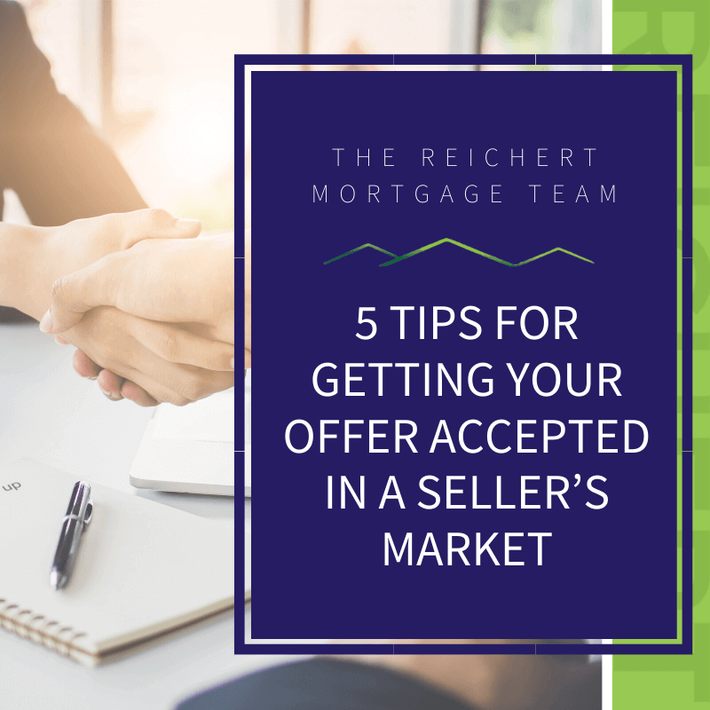 Reichert Mortgage blog image with title '5 tips for getting your offer accepted in a seller's market' and image of people shaking hands in a deal
