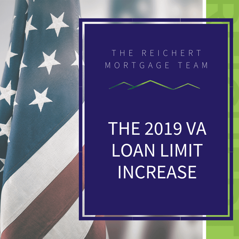 Reichert Mortgage blog image with title 'the 2019 VA loan limit increase' with draped American flag