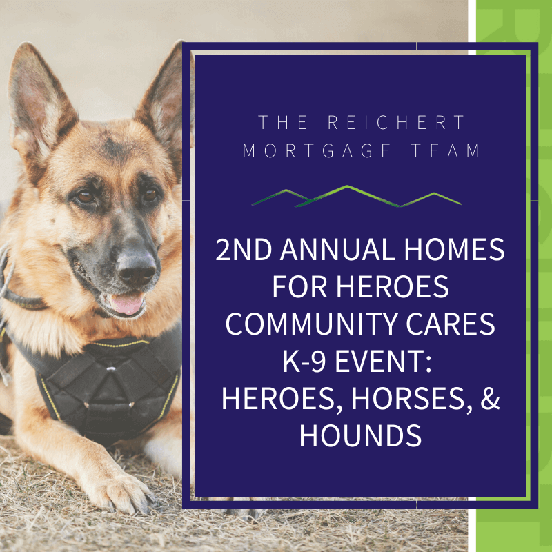 Reichert Mortgage Team blog post image with title '2nd annual homes for heroes community cares k9 event: heroes, horses, and hounds' and image of police dog