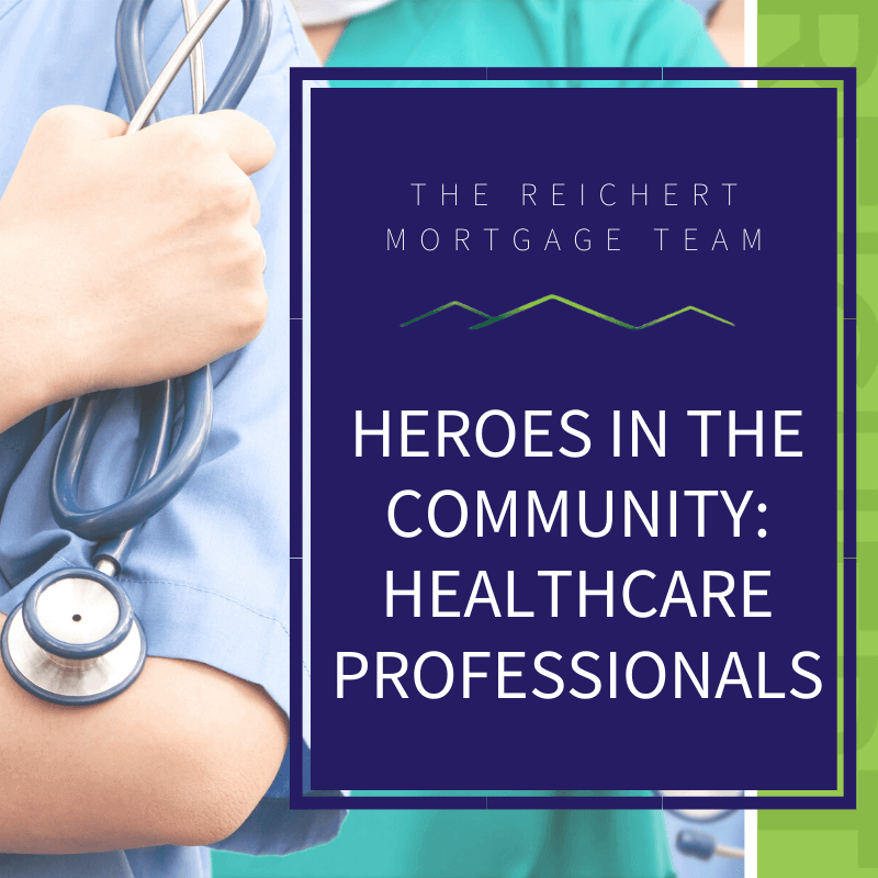 Reichert Mortgage blog image with title 'Heroes in the community: healthcare professionals' and image of nurses with stethoscopes