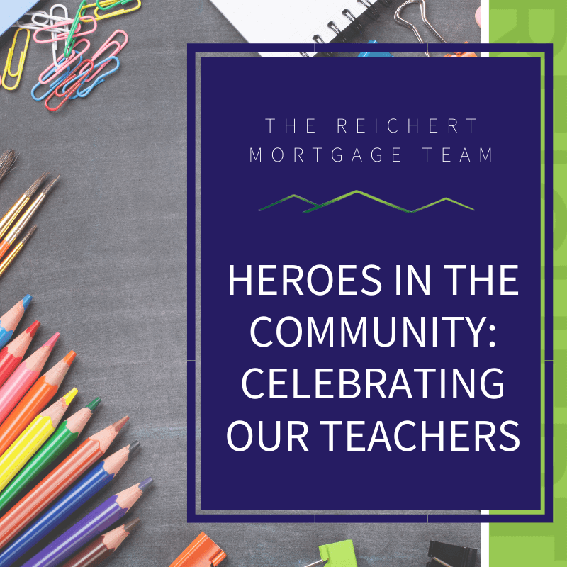 Reichert Mortgage blog image with title 'Heroes in the community: celebrating our teachers' and image of colored pencils, paper clips, and paint brushes