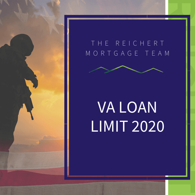 2020 VA Loan Limit The Reichert Mortgage Team